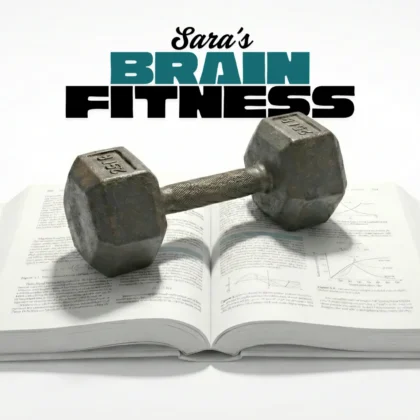 Saras Cheat Sheet to a Stronger Brain